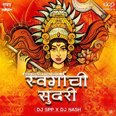 Swargachi Sundari – Remix – DJ SPP & Nash